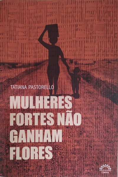 Mulheres fortes não ganham flores